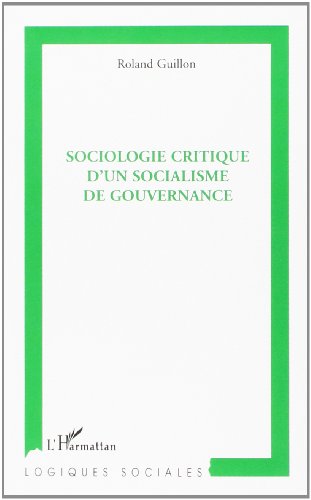 9782296049420: Sociologie critique d'un socialisme de gouvernance
