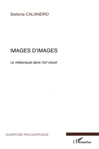Beispielbild fr Images d'images: Le mtavisuel dans l'art visuel (French Edition) zum Verkauf von Gallix