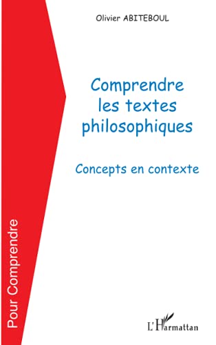 Imagen de archivo de Comprendre les textes philosophiques: Concepts en contexte (French Edition) a la venta por Gallix