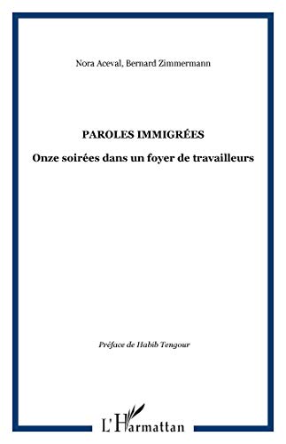 Imagen de archivo de Paroles immigres : Onze soires dans un foyer de travailleurs a la venta por Ammareal