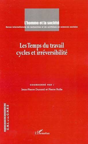 Imagen de archivo de Les temps du travail cycles et irrversibilit (French Edition) a la venta por Gallix