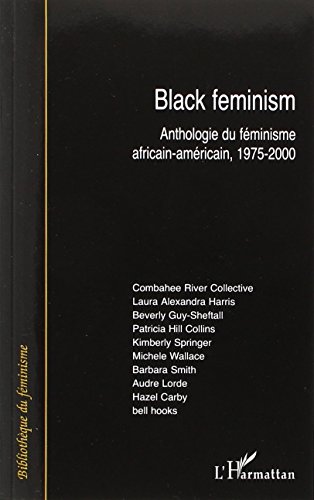 9782296051041: Black feminism: Anthologie du fminisme africain-amricain, 1975-2000