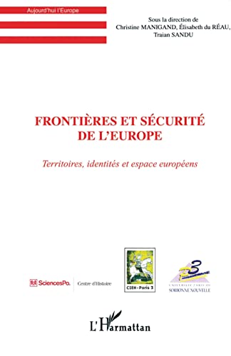 Beispielbild fr Frontires et scurit de l'Europe : Territoires, identits et espace europens zum Verkauf von medimops