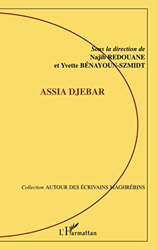 Beispielbild fr Assia Djebar (French Edition) zum Verkauf von Gallix