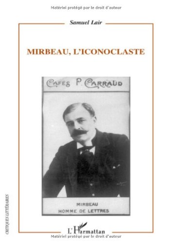 Stock image for Mirbeau, l'iconoclaste for sale by Gallix
