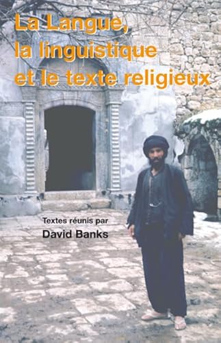 La langue, la linguistique et le texte religieux (9782296052246) by Banks, David