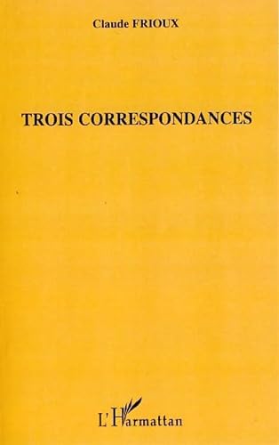 Stock image for Trois correspondances for sale by LiLi - La Libert des Livres
