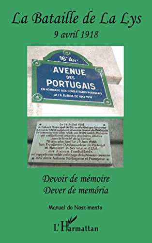 9782296052512: La Bataille de la Lys: 9 avril 1918 Devoir de mmoire - Dever de memoria: Devoir de mmoire, dition bilingue franais-portugais