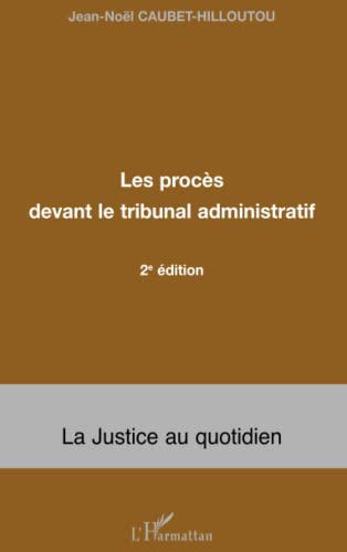 Stock image for Les procs devant le tribunal administratif: 2e dition (French Edition) for sale by Books Unplugged