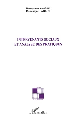 Beispielbild fr Intervenants Sociaux Et Analyse Des Pratiques zum Verkauf von RECYCLIVRE