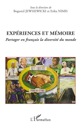 Stock image for Expriences et mmoire: Partager en franais la diversit du monde for sale by Gallix