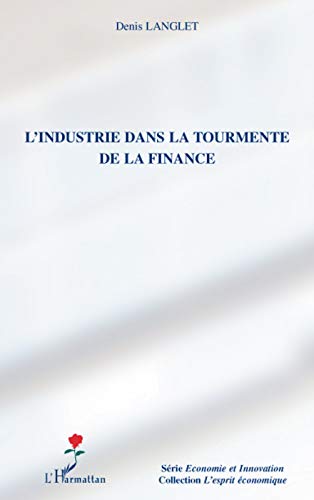 Stock image for L'industrie dans la tourmente de la finance for sale by pompon