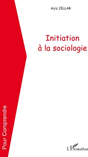 Beispielbild fr Initiation  la sociologie zum Verkauf von Ammareal