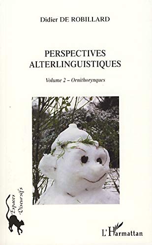 Beispielbild fr Perspectives alterlinguistiques Volume 2: Ornithorynques (2) zum Verkauf von Gallix