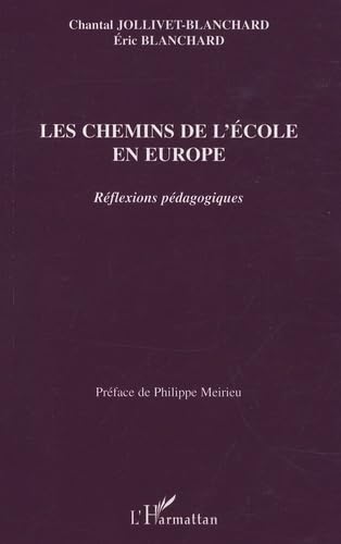Beispielbild fr Les chemins de l'cole en Europe : Reflxions pdagogiques zum Verkauf von Ammareal