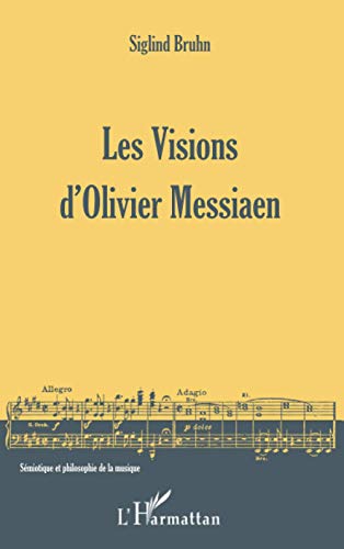 Stock image for Les Visions d'Olivier Messiaen (French Edition) for sale by GF Books, Inc.