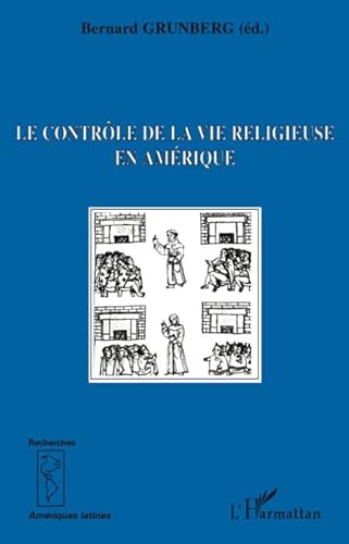 Imagen de archivo de Le contrle de la vie religieuse en Amrique a la venta por Gallix