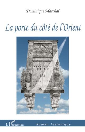 Stock image for La Porte Du Ct De L'orient for sale by RECYCLIVRE