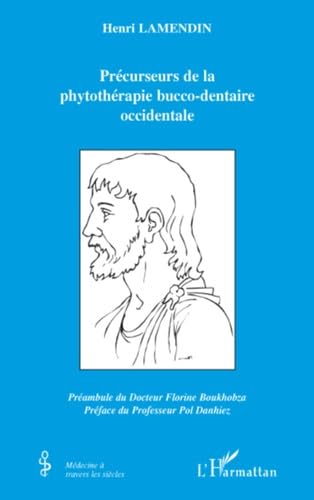 Stock image for Prcurseurs de la phytothrapie bucco-dentaire occidentale for sale by Gallix