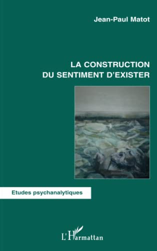 Stock image for La construction du sentiment d'exister (French Edition) for sale by Gallix