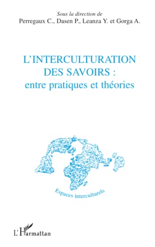 Stock image for L'interculturation des savoirs : entre pratiques et thories (French Edition) for sale by Gallix