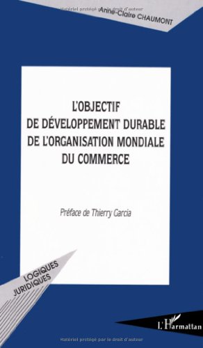 Stock image for L'Objectif de dveloppement durable de l'Organisation Mondiale du Commerce for sale by Ammareal