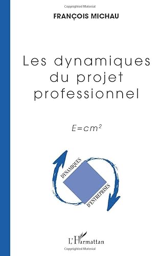 Beispielbild fr Les dynamiques du projet professionnel : E=cm2 zum Verkauf von medimops