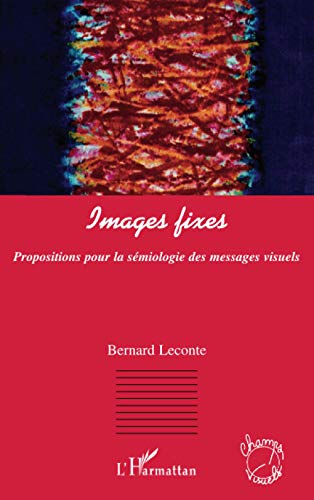 Beispielbild fr Images fixes: Propositions pour la smiologie des messages visuels. zum Verkauf von Ammareal