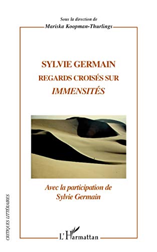Stock image for Sylvie Germain: Regards croiss sur "Immensits" for sale by Gallix