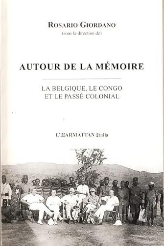 9782296060296: Autour de la mmoire : La Belgique, le Congo et le pass colonial