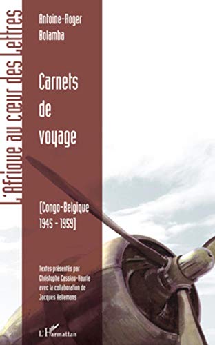 Beispielbild fr Carnets de voyage: Congo-Belgique, 1945-1959 (French Edition) zum Verkauf von Gallix