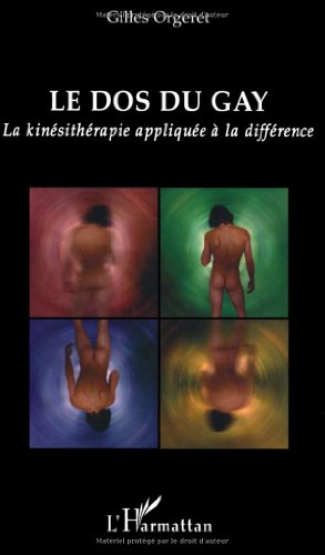 Imagen de archivo de Le dos du Gay: La kinsithrapie applique  la diffrence a la venta por Gallix