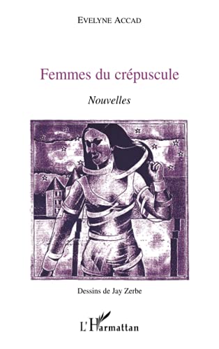 Beispielbild fr Femmes du crpuscule: Nouvelles (French Edition) zum Verkauf von Gallix