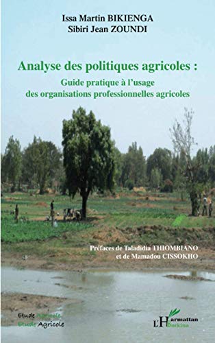 Imagen de archivo de Analyse des politiques agricoles: Guide pratique  l'usage des organisations professionnelles agricoles (French Edition) a la venta por Gallix