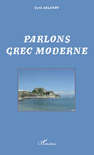 Beispielbild fr Parlons grec moderne (French Edition) zum Verkauf von Gallix