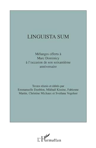 Beispielbild fr Linguista sum: Mlanges offerts  Marc Dominicy  l'occasion de son soixantime anniversaire zum Verkauf von Gallix