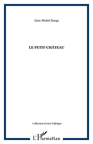 Beispielbild fr Le Petit-Chteau (French Edition) zum Verkauf von Gallix