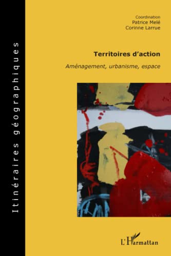 Stock image for TERRITOIRES D'ACTION: Amnagement, urbanisme, espace (French Edition) for sale by Gallix