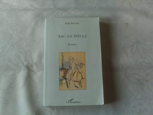 Beispielbild fr Arc en Siecle Roman zum Verkauf von Ammareal
