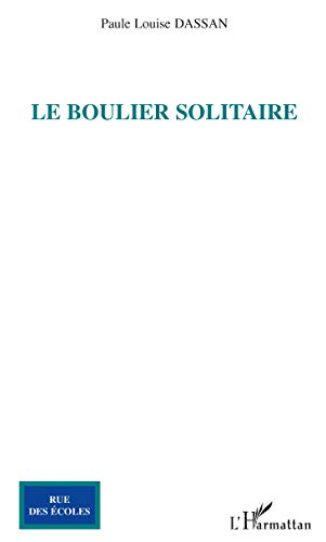 9782296063792: Le Boulier solitaire