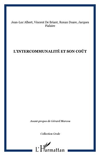 9782296063938: L'intercommunalit et son cot: Rapport d'tude de l'Observatoire de dcentralisation (GRALE)