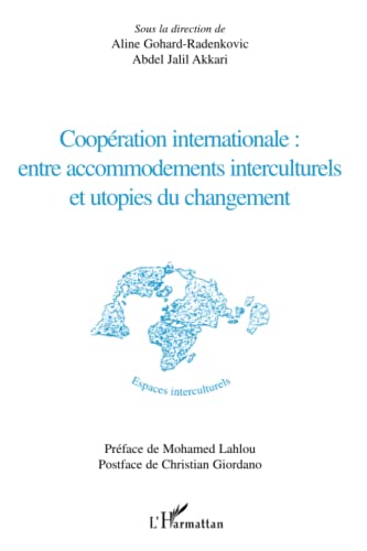Stock image for Coopration internationale : entre accommodements interculturels et utopies du changement for sale by Ammareal