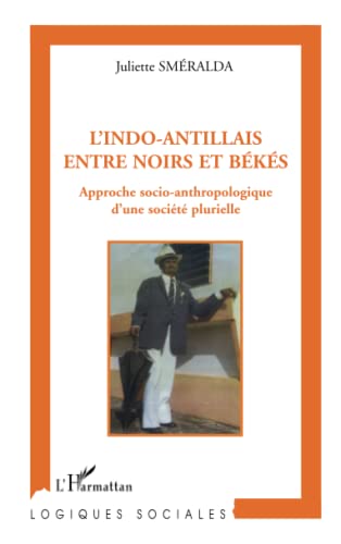 Imagen de archivo de L'indo-antillais entre noirs et bks (French Edition) a la venta por Gallix