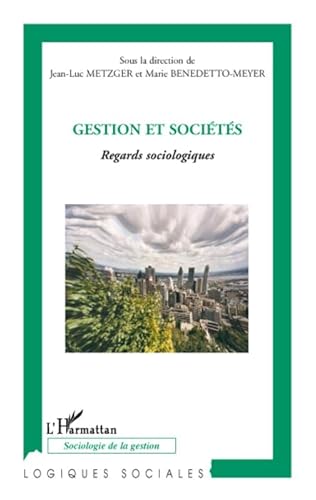 Beispielbild fr Gestion et socits : Regards sociologiques zum Verkauf von medimops