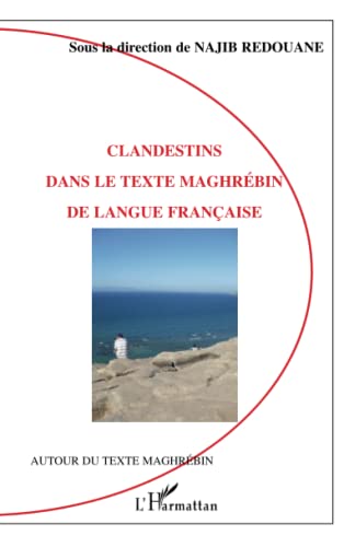 9782296065000: Clandestins dans le texte maghrbin de langue franaise