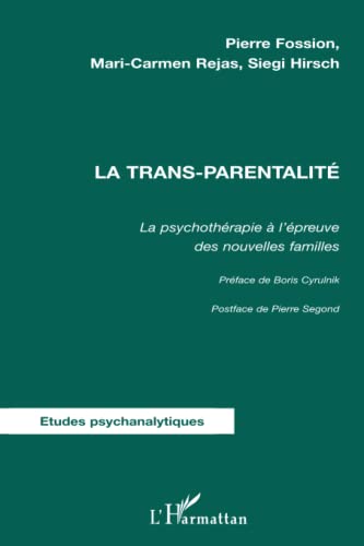 9782296065949: La trans-parentalit: La psychothrapie  l'preuve des nouvelles familles