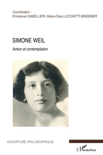 Beispielbild fr Simone Weil: Action et contemplation (French Edition) zum Verkauf von Gallix