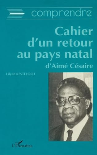 Stock image for Le Cahier d'un retour au pays natal d'Aim Csaire for sale by Ammareal
