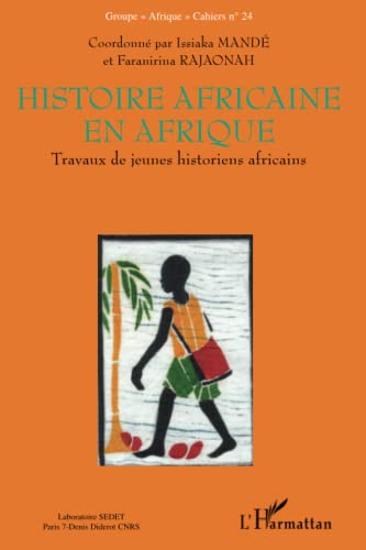 9782296067844: Histoire africaine en Afrique: Travaux de jeunes historiens africains