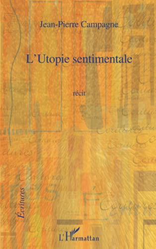 Stock image for L'Utopie sentimentale (French Edition) for sale by Gallix